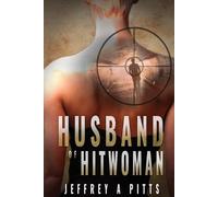 Jeffrey a Pitts Husband of Hitwoman (Tascabile)