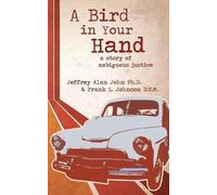 Jeffrey Alan John Frank L Johnson A Bird In Your Hand (Tascabile)