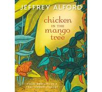 Jeffrey Alford Chicken in the Mango Tree (Tascabile)