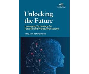 Jeffrey Allen Ashley Hallene Unlocking the Future (Tascabile)