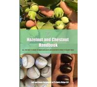 Jeffrey and Dawn Zarnowski The Hazelnut and Chestnut Handbook (Tascabile)
