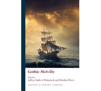 Jeffrey Andrew Weinstock Gothic Melville (Copertina rigida)