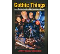 Jeffrey Andrew Weinstock Gothic Things (Copertina rigida)