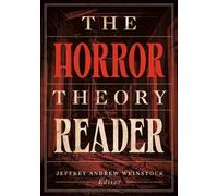 Jeffrey Andrew Weinstock The Horror Theory Reader (Tascabile)