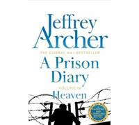 Jeffrey Archer A Prison Diary Volume III (Tascabile) Prison Diaries