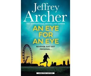 Jeffrey Archer An Eye for an Eye (Tascabile)