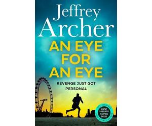 Jeffrey Archer An Eye for an Eye (Tascabile) William Warwick Novels