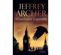 Jeffrey Archer El mercader respetable (Tascabile)