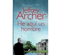 Jeffrey Archer He aquí un hombre (Tascabile)