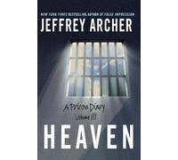 Jeffrey Archer Heaven (Tascabile) Prison Diary