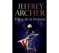 Jeffrey Archer Hijos de la fortuna (Tascabile)