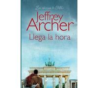 Jeffrey Archer Llega la hora (Tascabile)