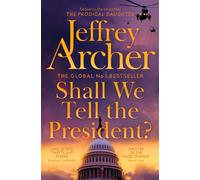 Jeffrey Archer Shall We Tell the President? (Tascabile)