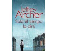 Jeffrey Archer Solo el tiempo lo dirá (Tascabile)