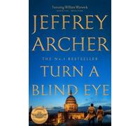 Jeffrey Archer Turn a Blind Eye (Copertina rigida) William Warwick Novels