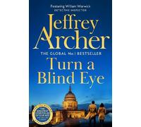 Jeffrey Archer Turn a Blind Eye (Tascabile) William Warwick Novels