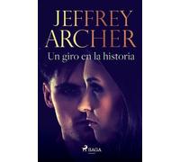Jeffrey Archer Un giro en la historia (Tascabile)