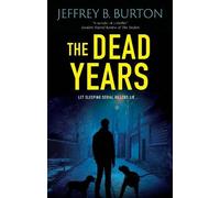Jeffrey B. Burton The Dead Years (Copertina rigida) Chicago K-9 Thriller