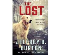 Jeffrey B Burton JEFFREY B. BURTON The Lost (Tascabile) Mace Reid K-9 Mystery