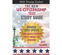 Jeffrey B Harris The New US Citizenship Test Study Guide - Spanish (Tascabile)