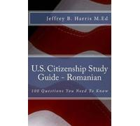 Jeffrey B Harris U.S. Citizenship Study Guide - Romanian (Tascabile)