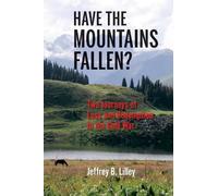 Jeffrey B. Lilley Have the Mountains Fallen? (Copertina rigida)