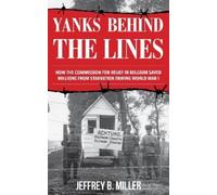Jeffrey B. Miller Yanks behind the Lines (Tascabile)