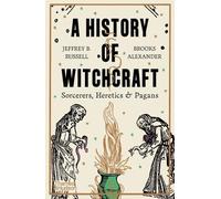 Jeffrey B. Russell Brooks Alexander A History of Witchcraft (Tascabile)