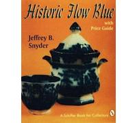 Jeffrey B. Snyder Historic Flow Blue (Tascabile)