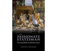 Jeffrey Beneker The Passionate Statesman (Copertina rigida)