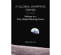 Jeffrey Bennett Bennett Jeffrey A Global Warming Primer (Tascabile)