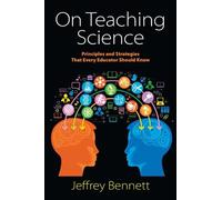 Jeffrey Bennett On Teaching Science (Tascabile)