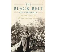 Jeffrey Bennett The Black Belt of Virginia (Copertina rigida) American Heritage