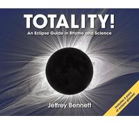 Jeffrey Bennett Totality (Copertina rigida)