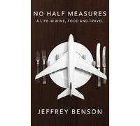 Jeffrey Benson No Half Measures (Copertina rigida)