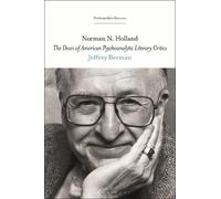 Jeffrey Berman Norman N. Holland (Tascabile) Psychoanalytic Horizons