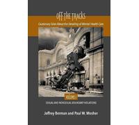 Jeffrey Berman Paul W Mosher Off the Tracks (Tascabile)