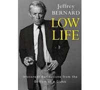 Late Jeffrey Bernard Low Life (Tascabile)