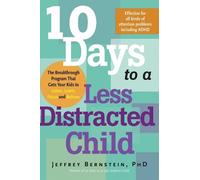 Jeffrey Bernstein 10 Days to a Less Distracted Child (Tascabile)