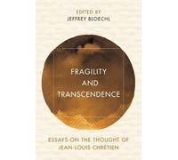 Jeffrey Bloechl Fragility and Transcendence (Copertina rigida)