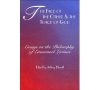 Jeffrey Bloechl The Face of the Other and the Trace of God (Tascabile)