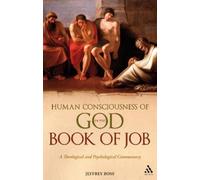 Jeffrey Boss Human Consciousness of God in the Book of Job (Copertina rigida)