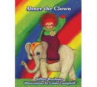 Jeffrey Breslauer Abner the Clown (Copertina rigida)