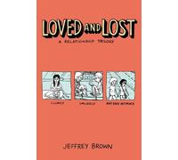 Jeffrey Brown Loved and Lost: A Relationship Trilogy (Tascabile)