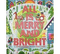 Jeffrey Burton All Is Merry and Bright (Copertina rigida) Shine Bright Book