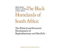 Jeffrey Butler Robert I. Rotberg John The Black Homelands of South (Tascabile)