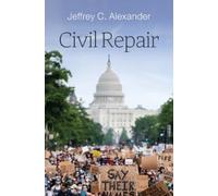 Jeffrey C. Alexander Civil Repair (Copertina rigida)