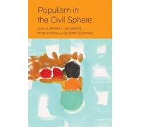 Jeffrey C. Alexander Populism in the Civil Sphere (Copertina rigida)