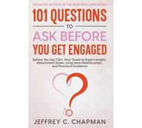 Jeffrey C Chapman 101 Questions to Ask Before You Get Engaged (Tascabile)