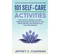 Jeffrey C Chapman 101 Self-Care Activities (Tascabile) Adulting Hard